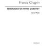 Chagrin, Francis - Serenade For Wind Quartet (Parts)