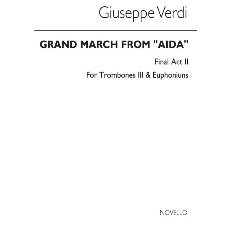 Verdi, Giuseppe - Grand March From 'Aida' (Tc Tbn 3/Euph)