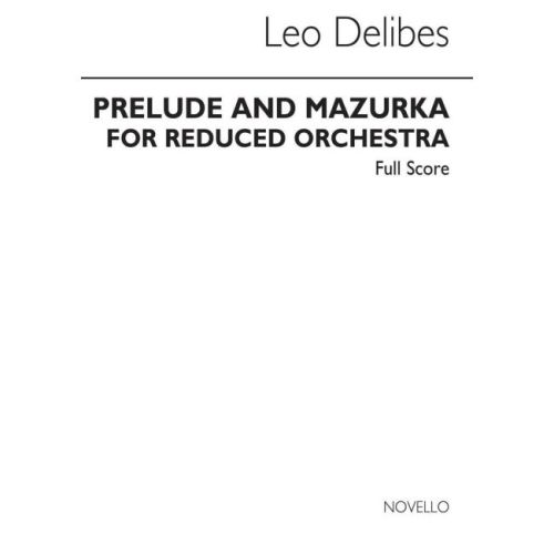 Delibes, Léo - Prelude &...