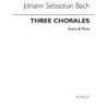Bach, Johann Sebastian - Three Chorales