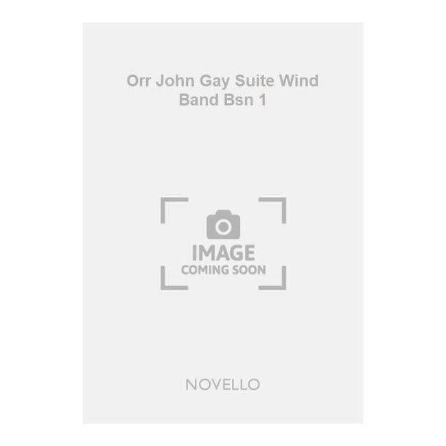 Orr John Gay Suite Wind Band Bsn 1