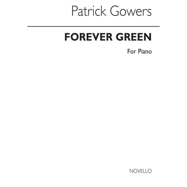 Gowers, Patrick - Forever Green for Piano