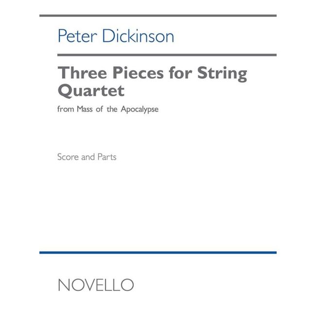 Dickinson, Peter - Three Pieces for String Quartet