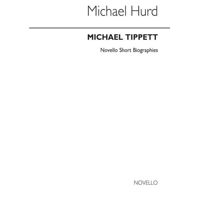 Michael Tippett: Novello Short Biography