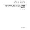 Stone, David - Miniature Quartet No.1 Parts