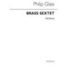 Glass, Philip - Brass Sextet