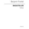 Frankel, Benjamin - Bagatelles For 11 Instruments