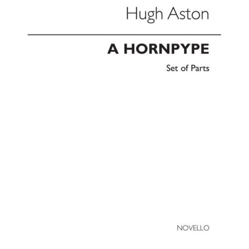 Aston, Hugh - Hornpype for...