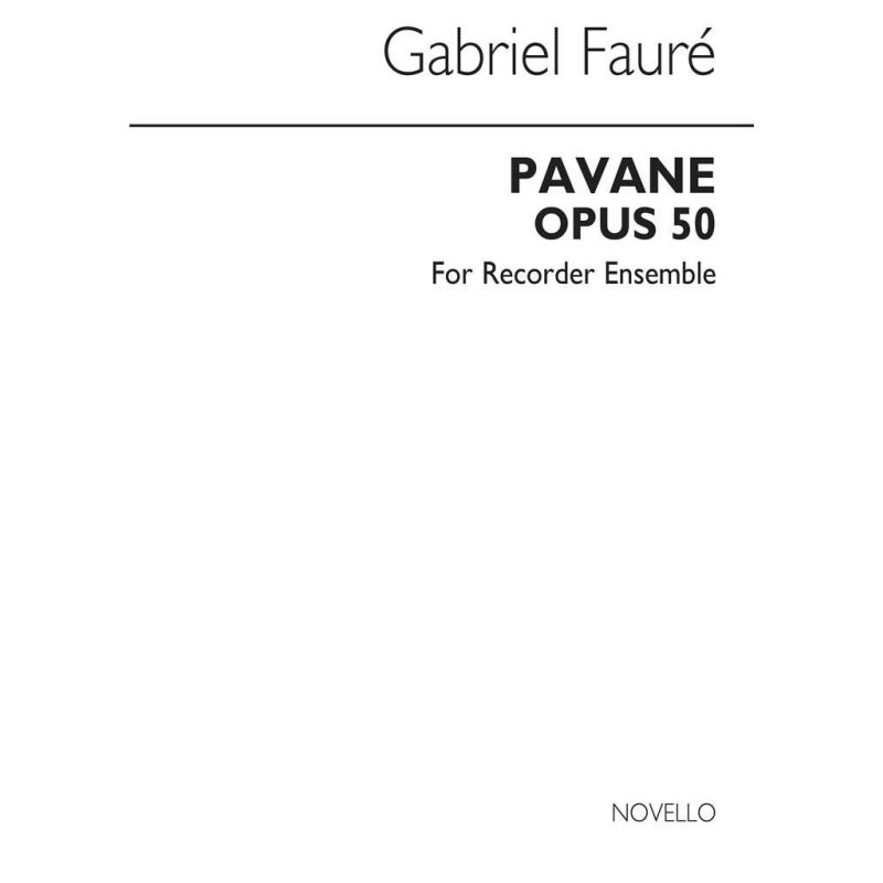 Fauré, Gabriel - Pavane Op.50 for Recorder Ensemble (Score)
