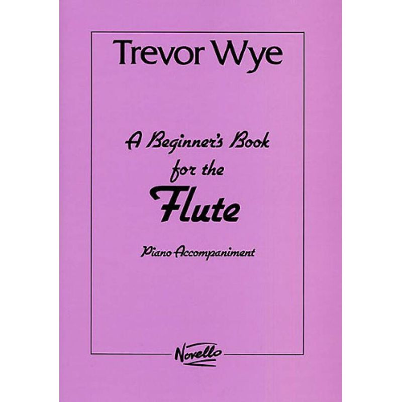 Wye, Trevor - A Beginners Book For The Flute PA vol. 1 And 2