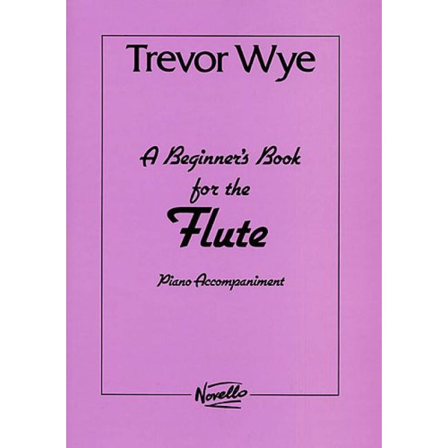 Wye, Trevor - A Beginners Book For The Flute PA vol. 1 And 2