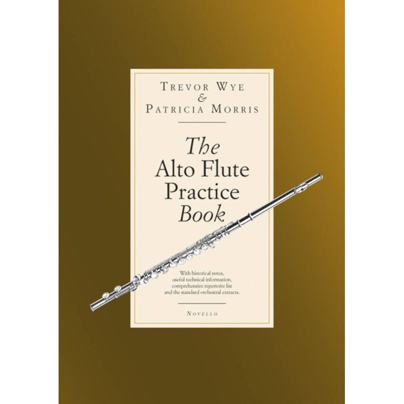 Wye, Trevor - The Alto Flute Practise Book