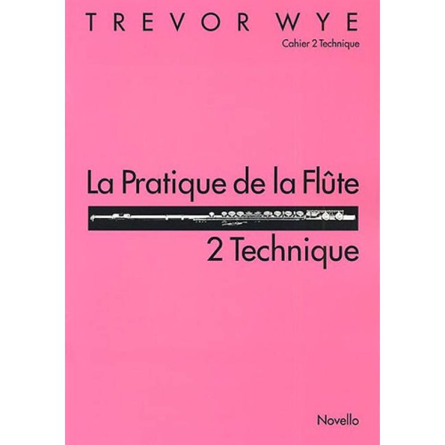 Wye, Trevor - La Pratique de la Flute - 2 Technique