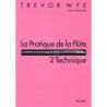 Wye, Trevor - La Pratique de la Flute - 2 Technique