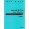 Wye, Trevor - Méthode De Flûte Pour Débutant Tome 1