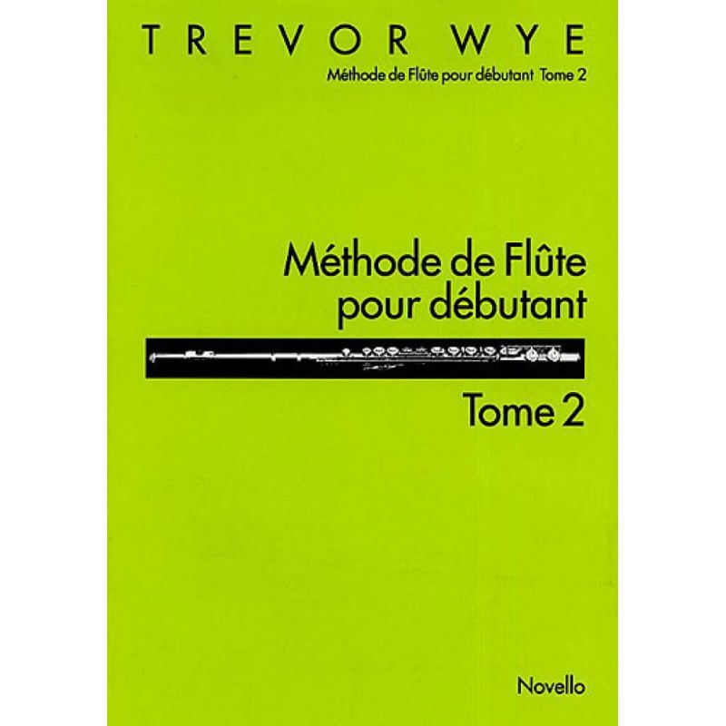 Wye, Trevor - Methode De Flute Pour Debutant Tome 2