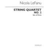 LeFanu, Nicola - String Quartet No.2 (Parts)