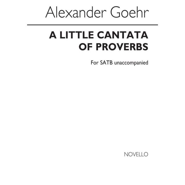 Goehr, Alexander - Little Cantata Of Proverbs