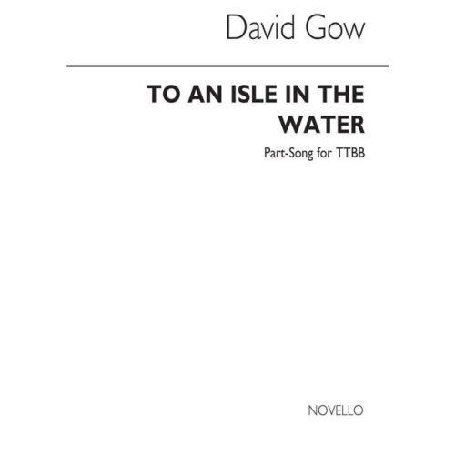 Gow To An Isle In The Water...