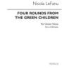 LeFanu, Nicola - Four Rounds From 'The Green Children' (20 Copies)