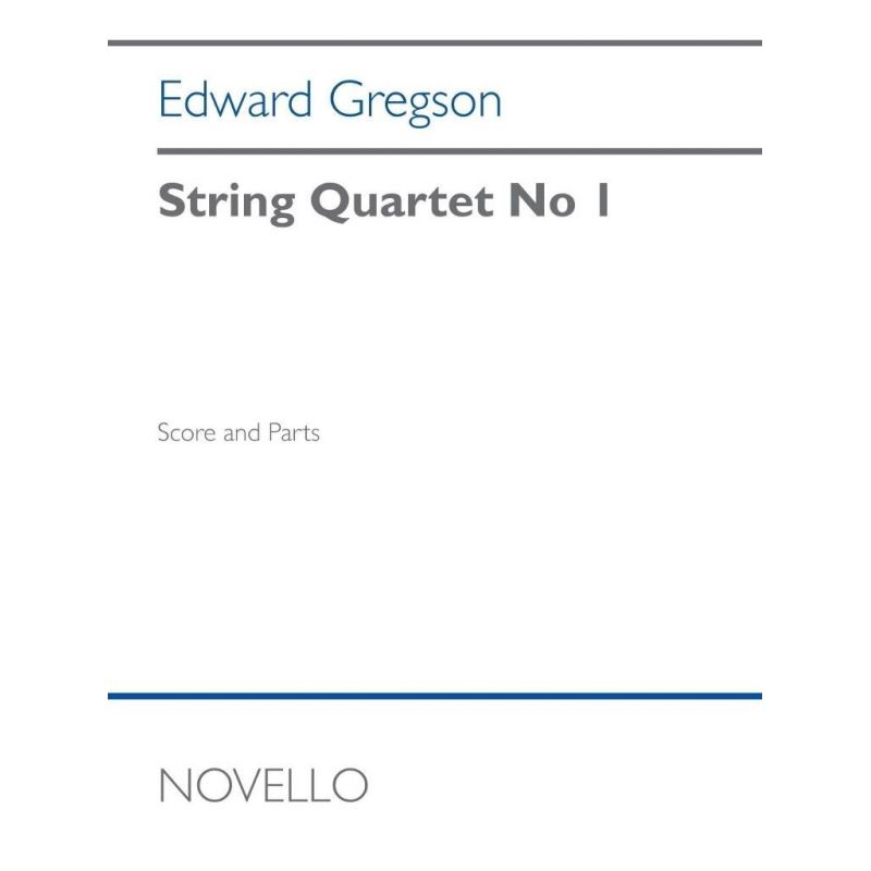 Gregson, Edward - String Quartet No. 1
