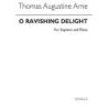 Arne, Thomas Augustine - O Ravishing Delight (Soprano and Piano)