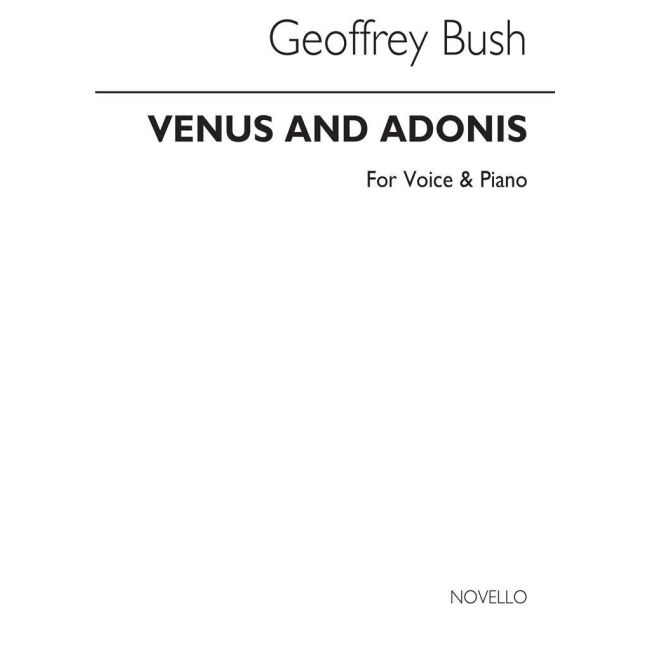 Bush, Geoffrey - Venus & Adonis for Voice and Piano