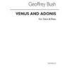 Bush, Geoffrey - Venus & Adonis for Voice and Piano