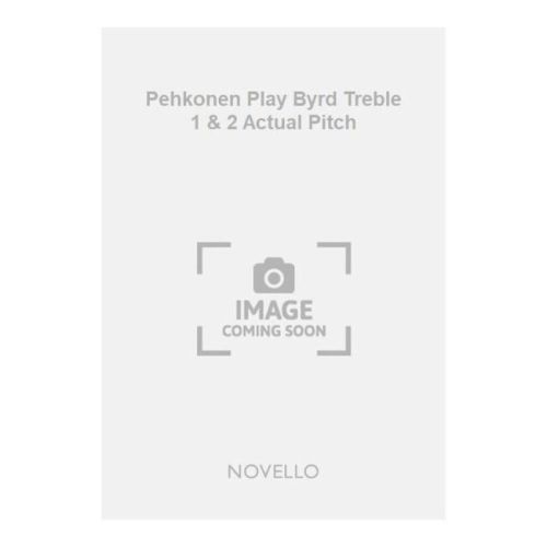 Pehkonen Play Byrd Treble 1...