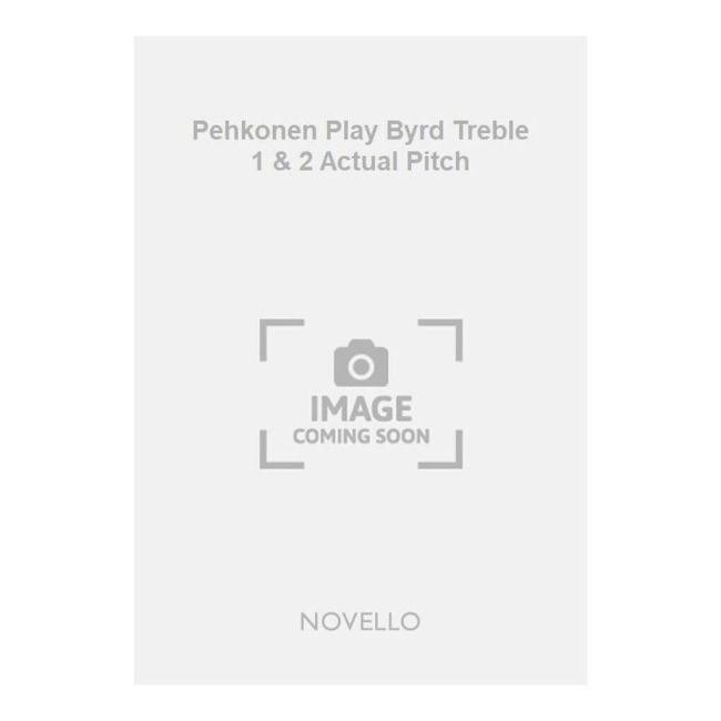 Pehkonen Play Byrd Treble 1 & 2 Actual Pitch