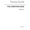 Dunhill, Thomas - Christmas Rose - Cantata for Unison Chorus