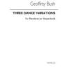 Bush, Geoffrey - Three Dance Variations for Piano Solo