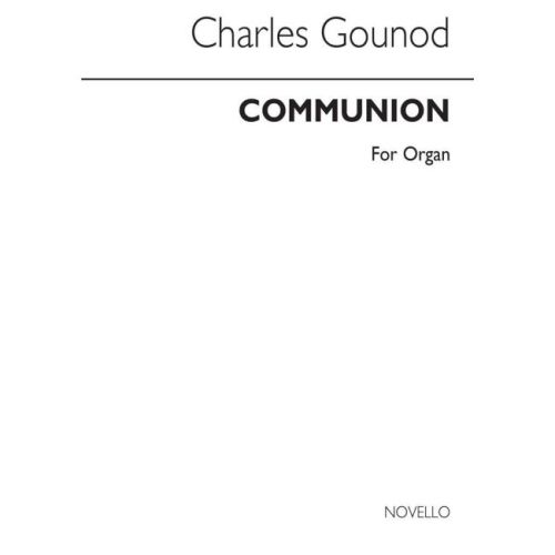 Gounod, Charles - Communion...