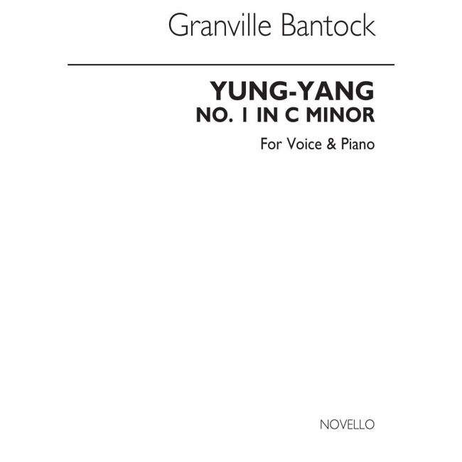 Bantock, Granville - Yung-yang for Medium Voice and Piano accompaniment