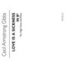 Gibbs, Cecil Armstrong - Love Is A Sickness for High Voice and Piano