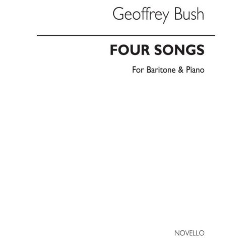 Bush, Geoffrey - Four Songs...