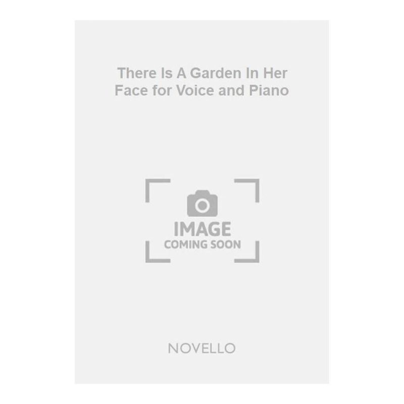 Bush, Geoffrey - There Is A Garden In Her Face for Voice and Piano