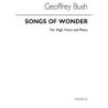 Bush, Geoffrey - Songs Of Wonder for High Voice and Piano