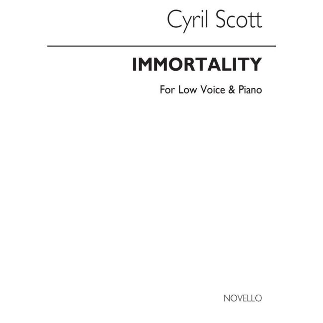 Scott, Cyril - Immortality-low Voice/Piano (Key-e Flat)