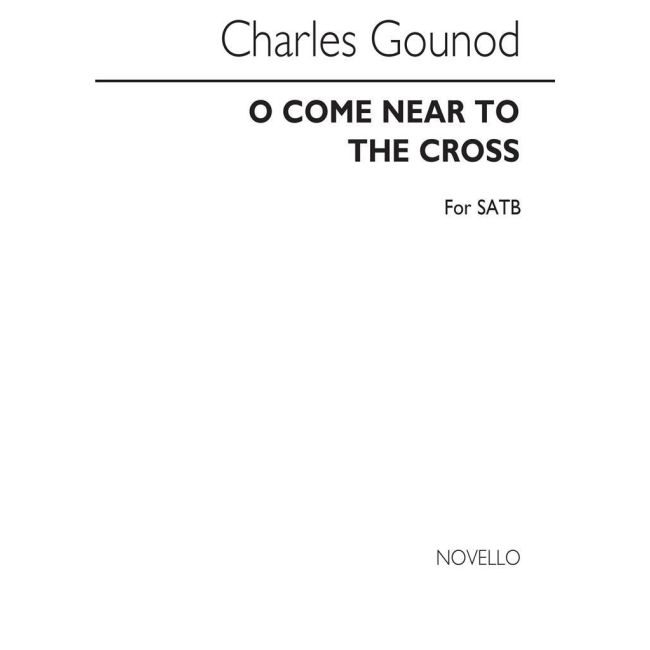 Gounod, Charles - O Come Near To The Cross