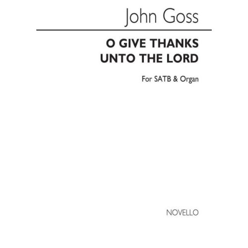 Goss, John - O Give Thanks...