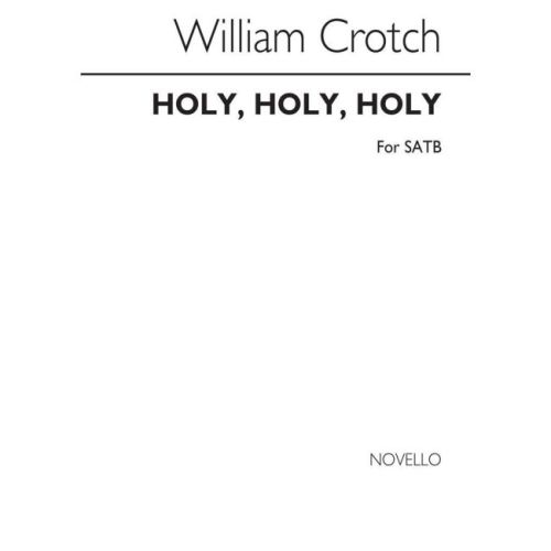 Crotch, William - Holy,...