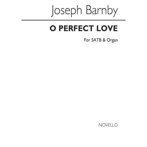 Barnby, Joseph - O Perfect...