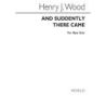 Wood, Henry J. - And Suddenly There Came