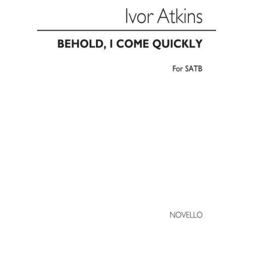 Atkins, Ivor - Behold I...