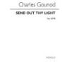Gounod, Charles - Send Out Thy Light
