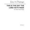 Thiman, Eric - This Is The Day The Lord Hath Made