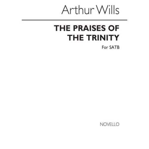 Wills, Arthur - Praises Of...