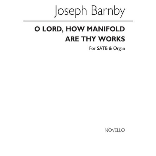 Barnby, Joseph - O Lord How...