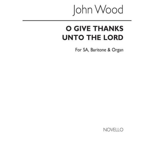 Wood, Charles - O Give...